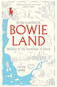 Music: Bowieland: Walking In The Footsteps Of David