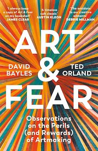 Writing Guides And Creativity: Art & Fear: Observations on the Perils (and Rewards) of Artmaking