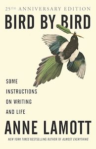 Writing Guides And Creativity: Bird by Bird Some Instructions on Writing and Life