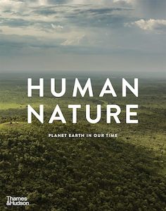 Human Nature Planet Earth in Our Time