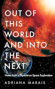 Out of this World and into the Next: Notes from a Physicist on Space Exploration
