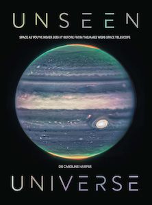 Space: Unseen Universe: New Secrets of the Cosmos Revealed by the James Webb Space Telescope