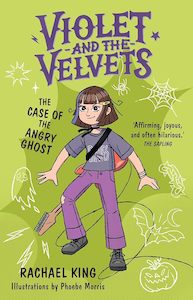 Junior Readers: The Case of the Angry Ghost: Violet and the Velvets Book 2