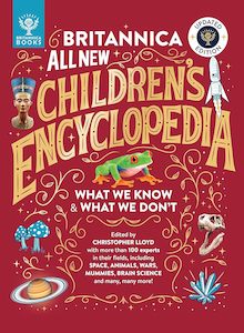 Middle Readers: Britannica All New Children's Encyclopedia: What We Know and What We Don't