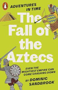 Adventures in Time: The Fall of the Aztecs