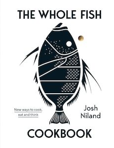 Cookbooks: The Whole Fish Cookbook: New Ways to Cook, Eat and Think