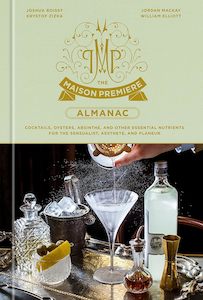The Maison Premiere Almanac Cocktails, Oysters,