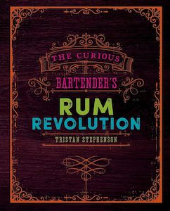 Drinks: The Curious Bartender's Rum Revolution