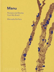 Food Writing: Manu Recipes and Stories from My Brazil