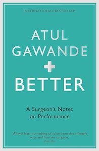 Bodies: Better A Surgeon's Notes on Performance
