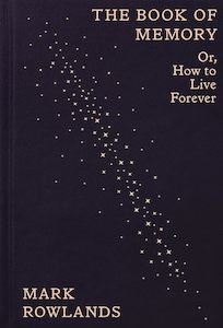The Book of Memory: Or, How to Live Forever