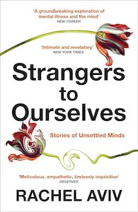 Brains And Well Being: Strangers to Ourselves