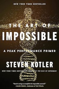 The Art of Impossible: A Peak Performance Primer