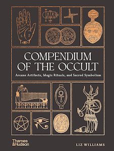 Death Spirituality And Ghosts: Compendium of the Occult: Arcane Artifacts, Magic Rituals, and Sacred Symbolism
