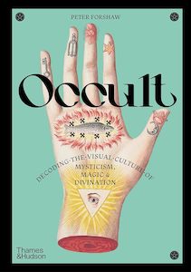 Occult: Decoding the Visual Culture of Mysticism, Magic and Divination (Religiou&hellip;