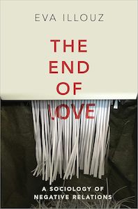 Feminist And Queer Theory: The End of Love: A Sociology of Negative Relations
