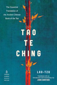 Tao Te Ching: The Essential Translation of the Ancient Chinese Book of the Tao