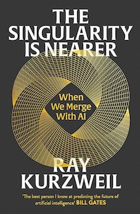 Technology And Data: The Singularity is Nearer: When We Merge with AI