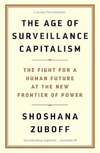 The Age of Surveillance Capitalism: The Fight for a Human Future at the New Fron&hellip;