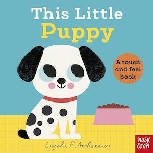 Board Books: This Little Puppy (A Touch and Feel Book)