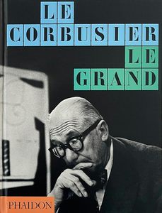 Le Corbusier: Le Grand