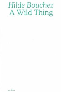 Hilde Bouchez: A Wild Thing