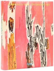 Christopher Le Brun: The Speech of Light, Paintings 2013-2024