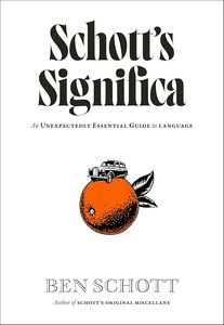 Object Histories: Schott's Significa: An Unexpectedly Essential Guide to Language