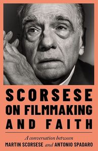 Film: Scorsese on Filmmaking and Faith