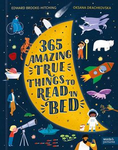 Junior Readers: 365 Amazing True Things to Read in Bed