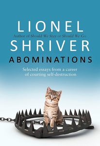 Essays: Abominations: Selected Essays From a Career of Courting Self-Destruction