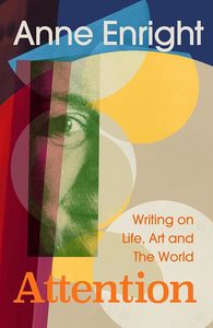 Attention: Writing on Life, Art and The World