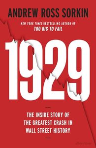 1929: The Inside Story of The Greatest Crash in Wall Street History