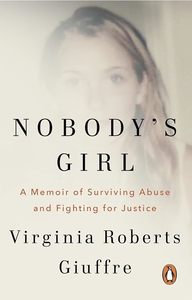 People And Journeys: Nobody's Girl: A Memoir of Surviving Abuse and Fighting for Justice