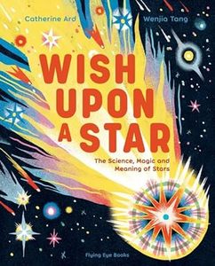 Wish Upon a Star: The Science, Magic and Meaning of Stars