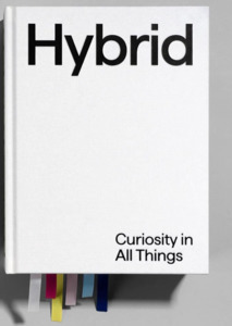 Hybrid: Curiosity in All Things