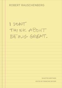 I Don't Think About Being Great: Selected Writings