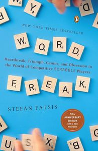 Word Freak: Heartbreak, Triumph, Genius, and Obsession in the World of Competiti&hellip;