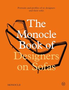 The Monocle Book of Designers on Sofas (The Monocle Handbook)