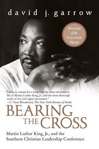 The Modern Age: Bearing the Cross: Martin Luther King, Jr., and the Southern Christian Leadership Conference