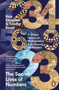 Physics Chemistry And Maths: The Secret Lives of Numbers: A Global History of Mathematics & Its Unsung Trailblazers
