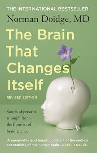 The Brain That Changes Itself: Stories of Personal Triumph from the Frontiers of&hellip;