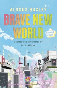Graphic Novels: Brave New World: a Graphic Novel
