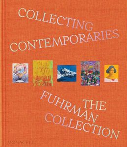 Collecting Contemporaries: The Fuhrman Collection