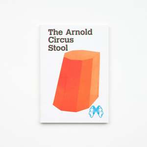 Graphic And Industrial Design: The Arnold Circus Stool