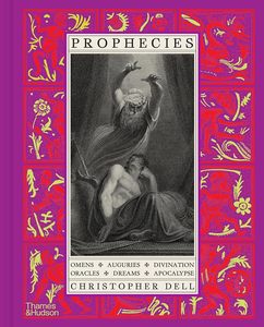 Art: Prophecies: Omens, Auguries, Divination, Oracles, Dreams, Apocalypse