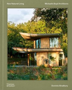 New Natural Living: Michaelis Boyd Architects