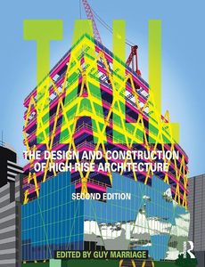Architecture: Tall: the design and construction of high-rise architecture