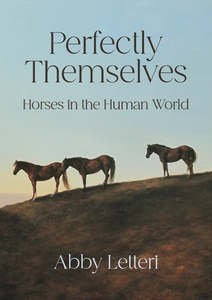 People Society And Culture: Perfectly Themselves: Horses in the Human World