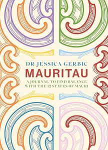 Te Ao Maori: Mauritau: A journal to find balance with the 12 states of mauri